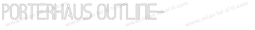 Porterhaus Outline字体转换